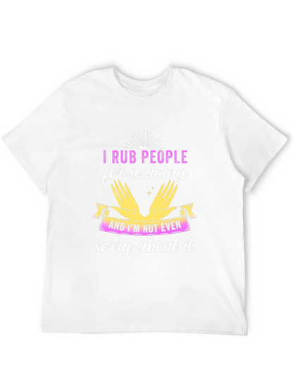I Rub People For A Living Black T-Shirt