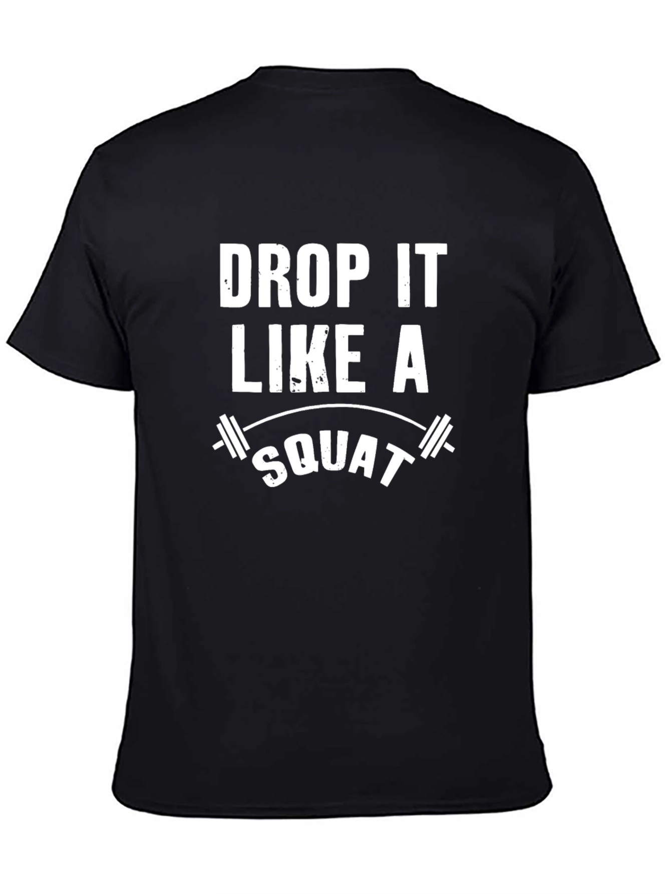 Drop It Like A Squat T-Shirt