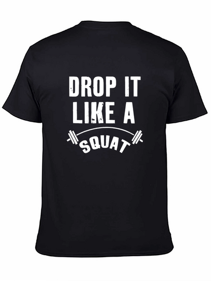 Drop It Like A Squat T-Shirt