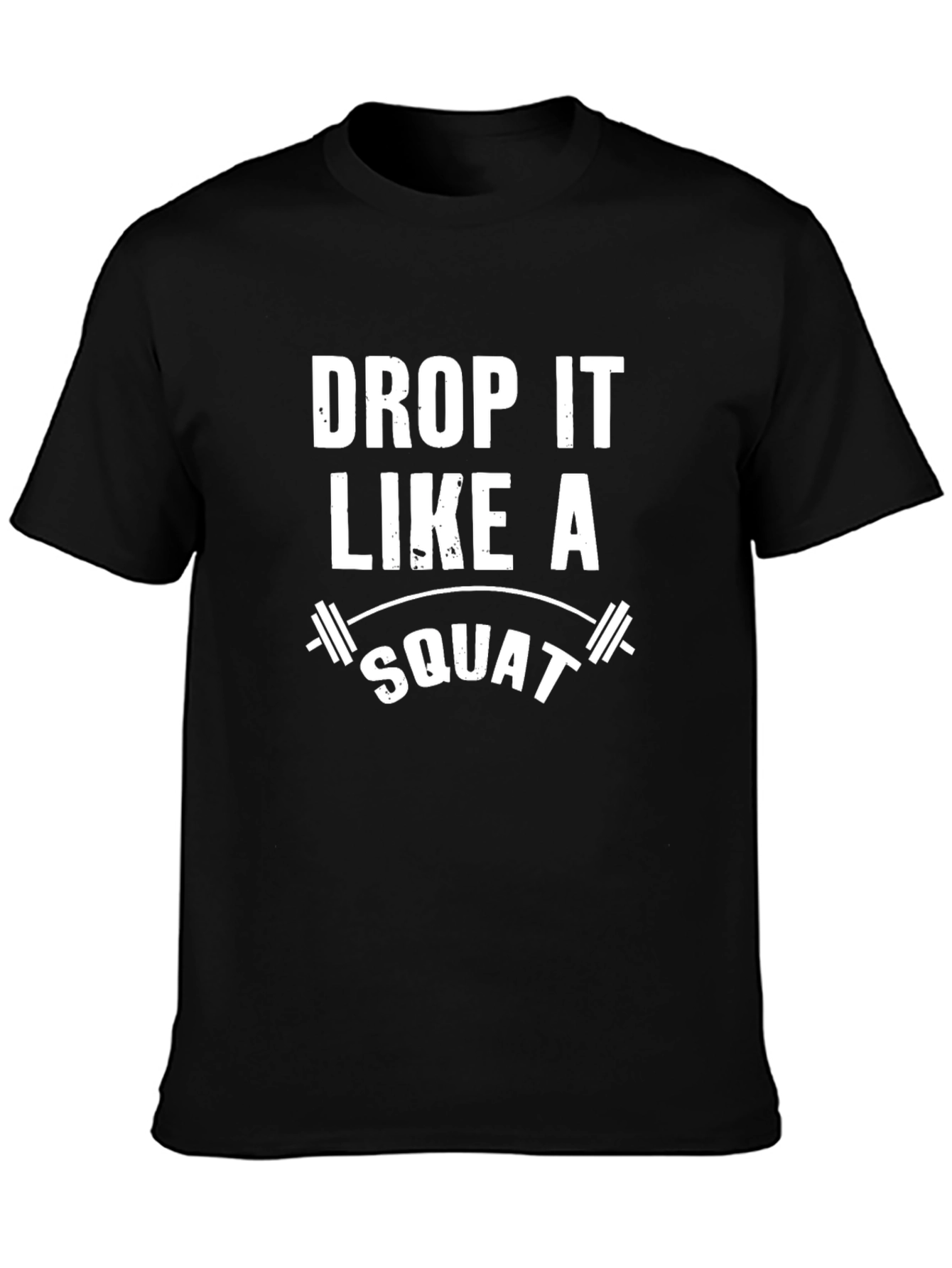 Drop It Like A Squat T-Shirt