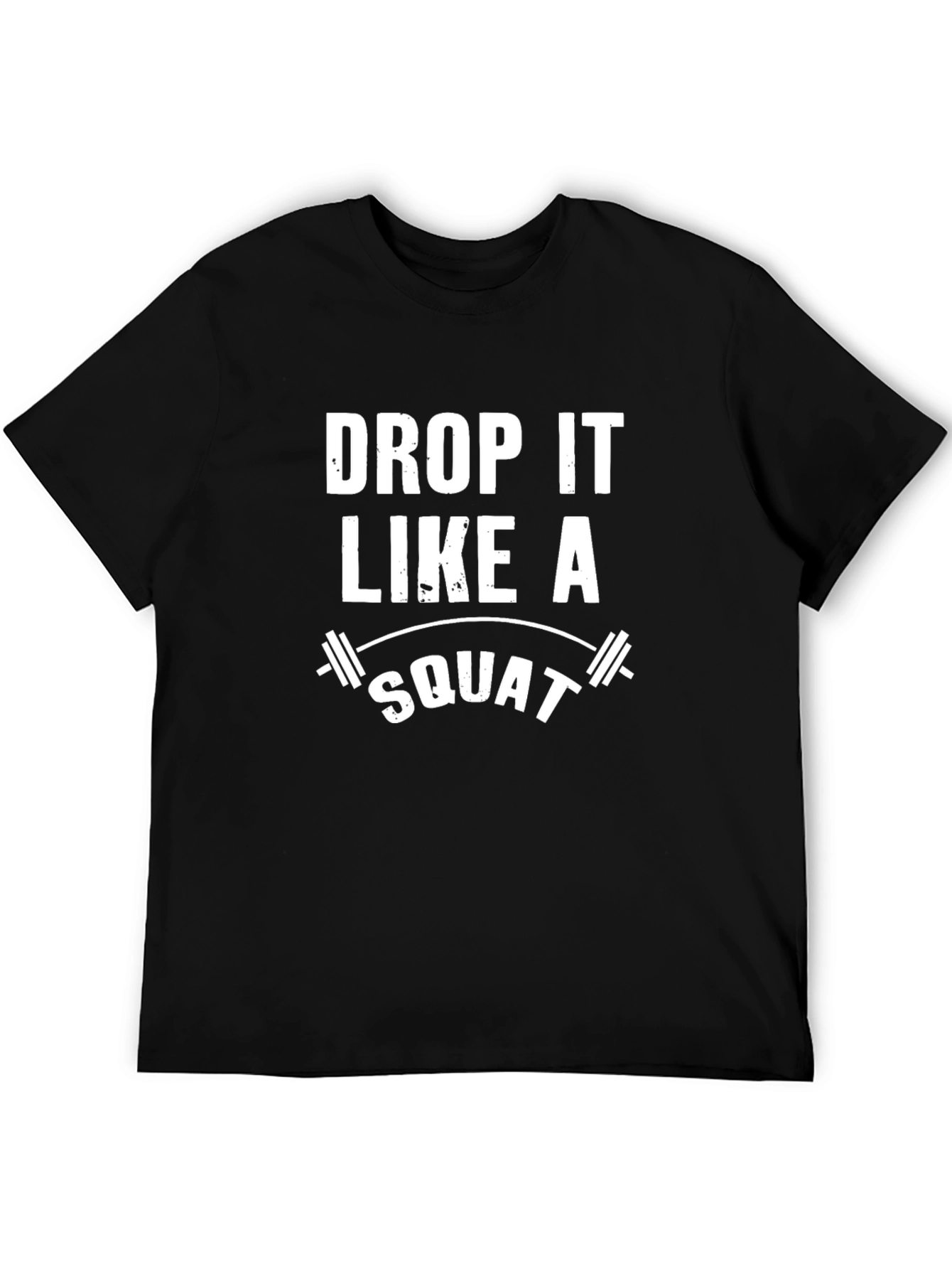 Drop It Like A Squat T-Shirt
