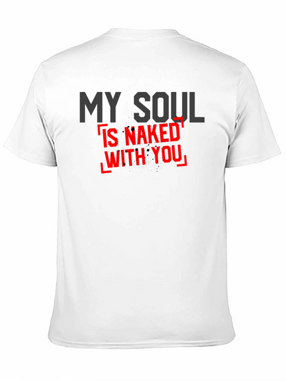 My Soul Is Naked With You - Graphic Tee