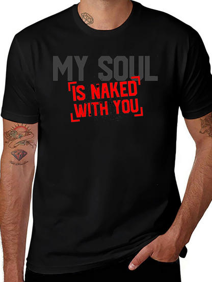 My Soul Is Naked With You - Graphic Tee