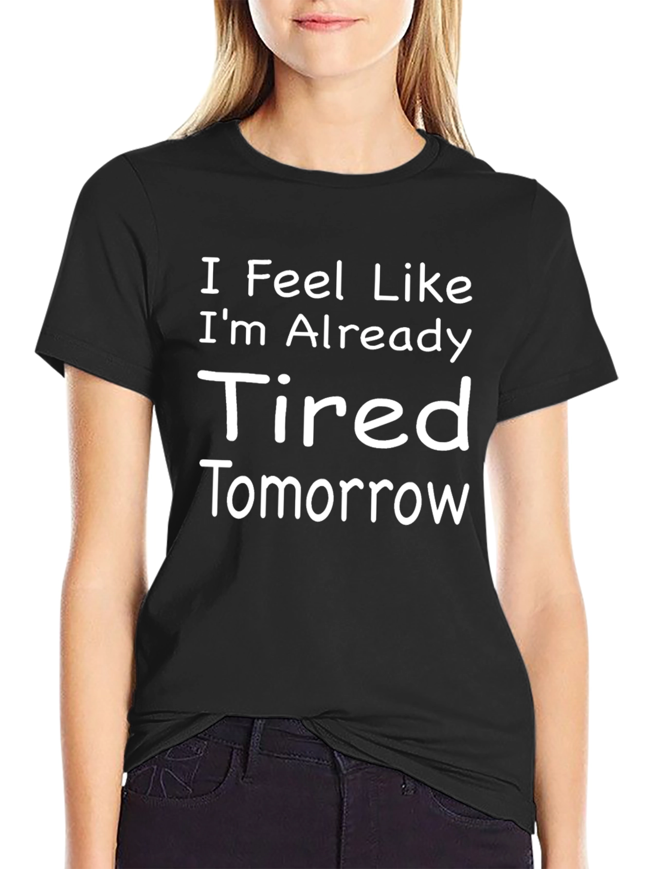Funny Tired Tomorrow Black Graphic T-Shirt
