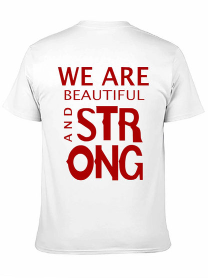 We Are Beautiful and Strong Graphic Tee
