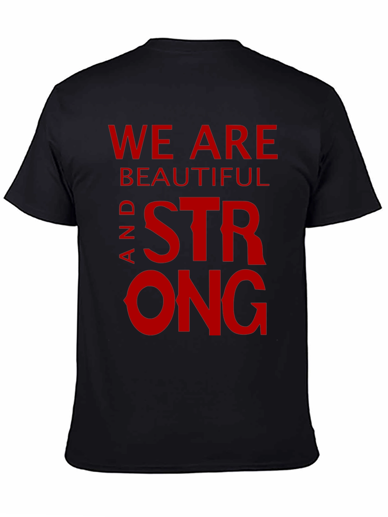 We Are Beautiful and Strong Graphic Tee