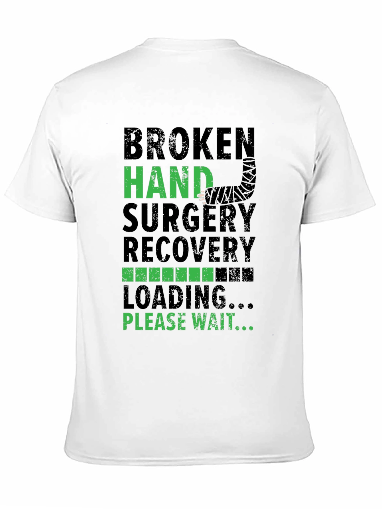 Broken Hand Surgery Recovery Loading T-Shirt