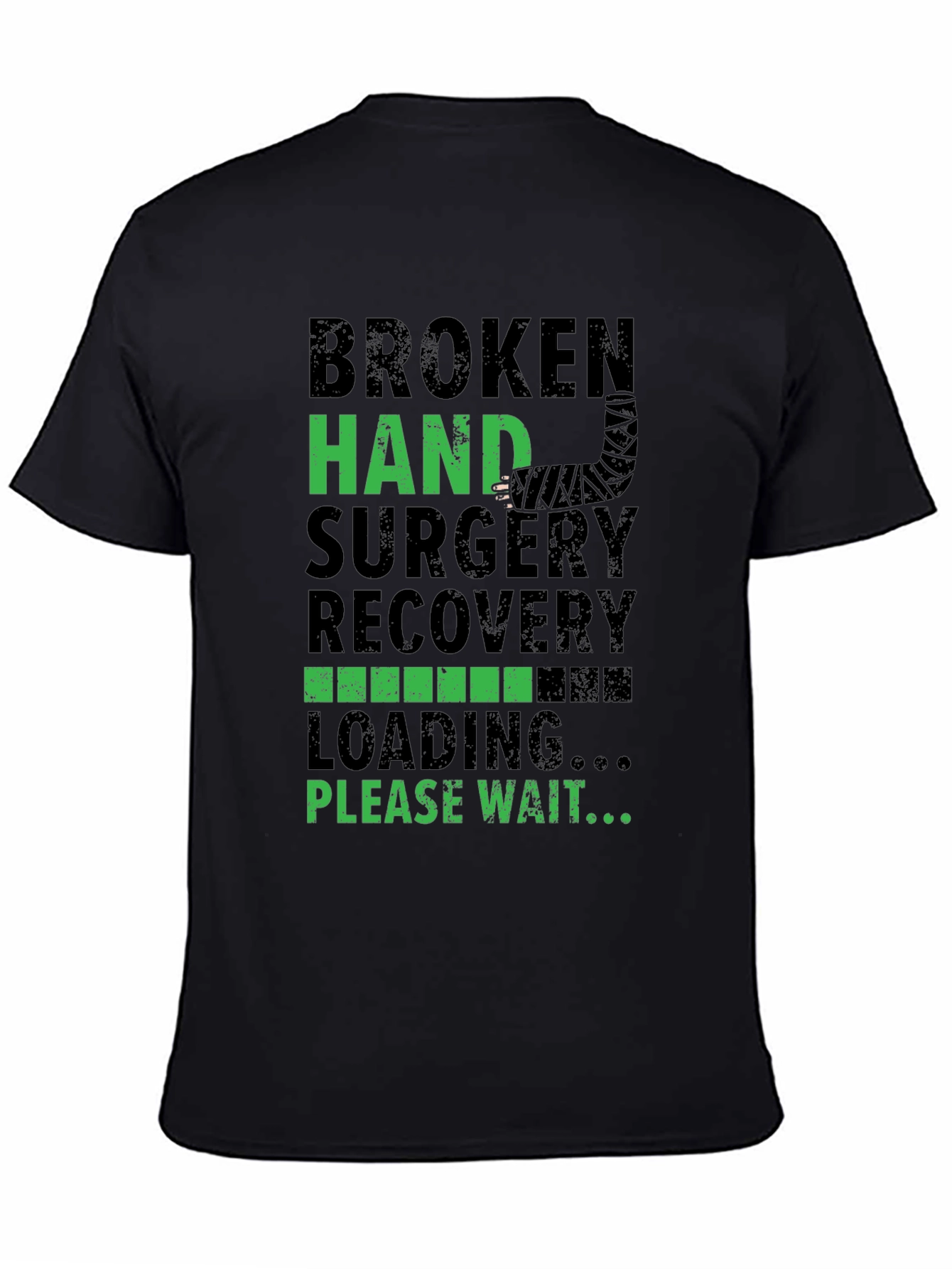 Broken Hand Surgery Recovery Loading T-Shirt