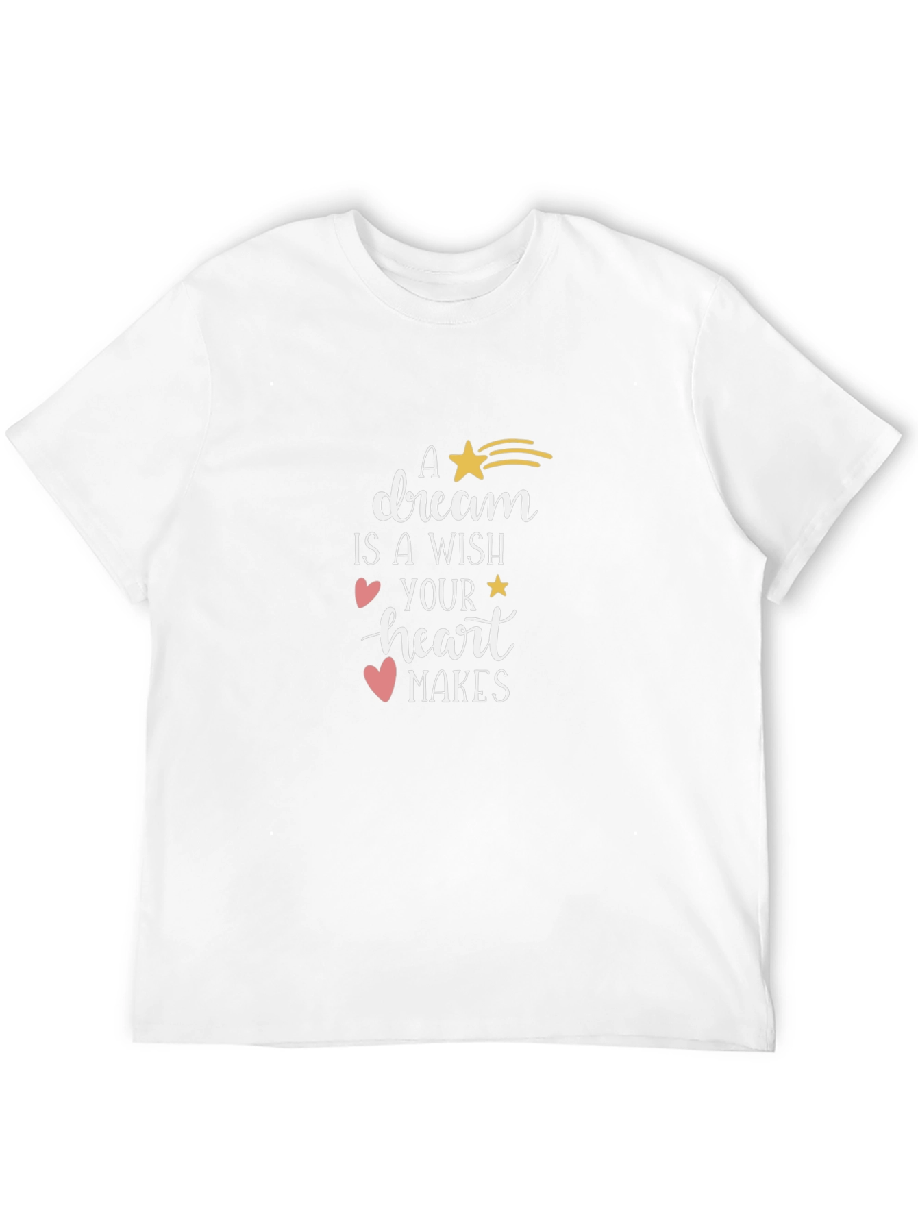 Dream Wish Heart Makes T-Shirt - Stylish Graphic Tee