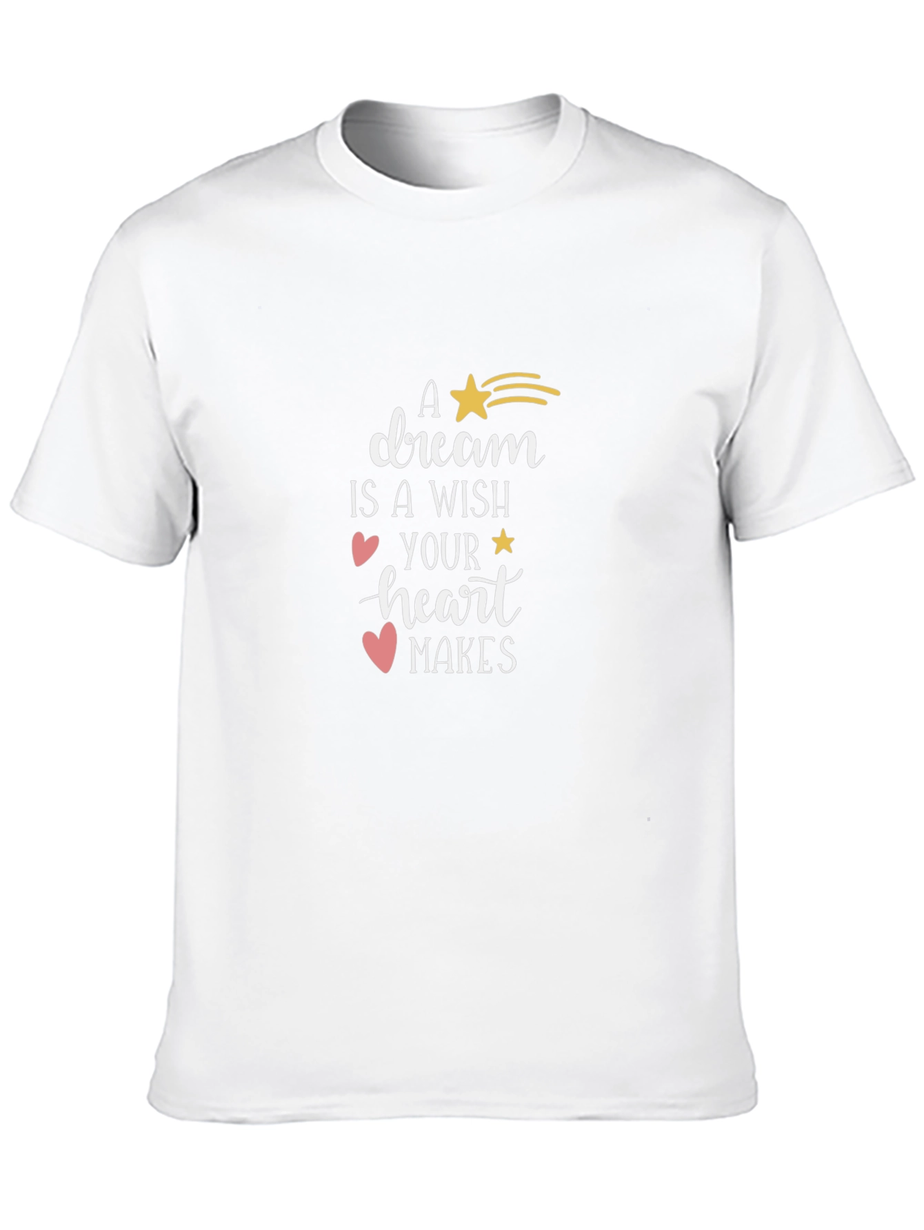 Dream Wish Heart Makes T-Shirt - Stylish Graphic Tee