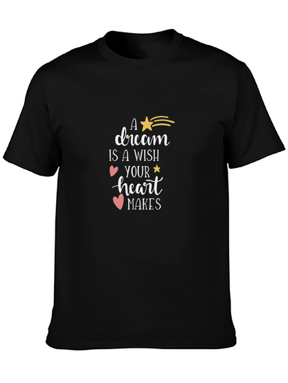 Dream Wish Heart Makes T-Shirt - Stylish Graphic Tee