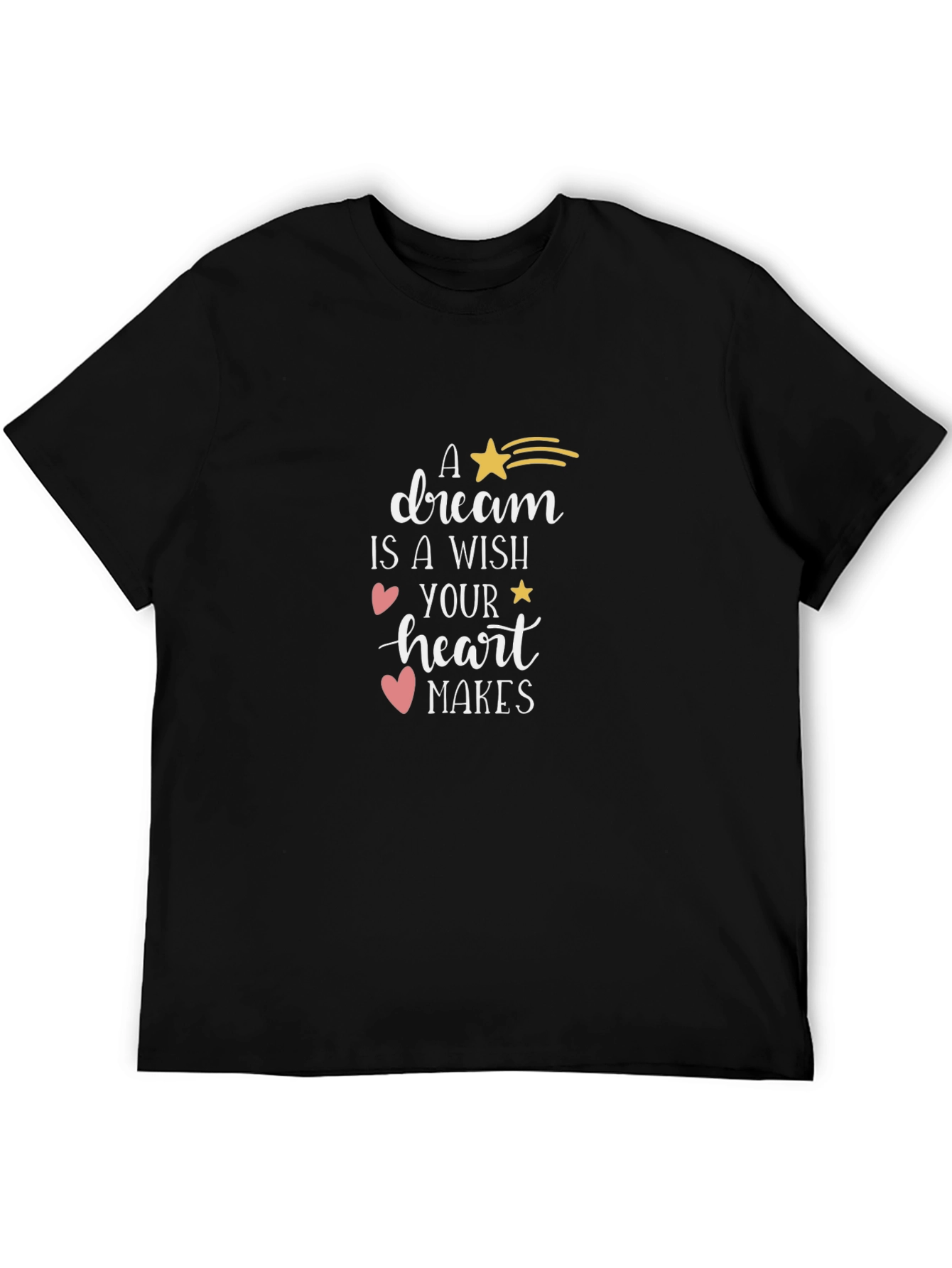 Dream Wish Heart Makes T-Shirt - Stylish Graphic Tee