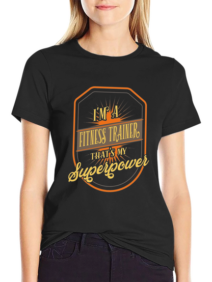 Fitness Trainer Superpower T-Shirt