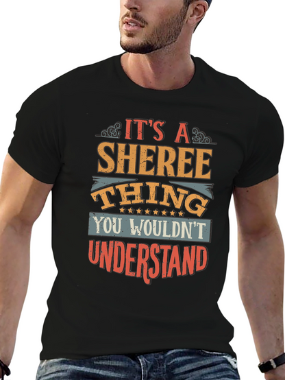 Its a Sheree Thing T-Shirt - You Wouldnt Understand