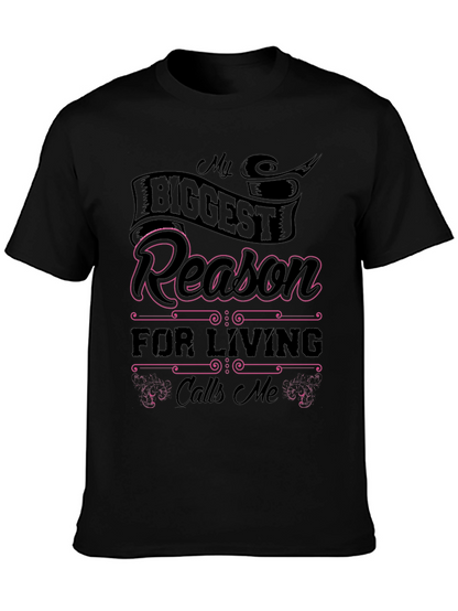 My Biggest Reason For Living T-Shirt