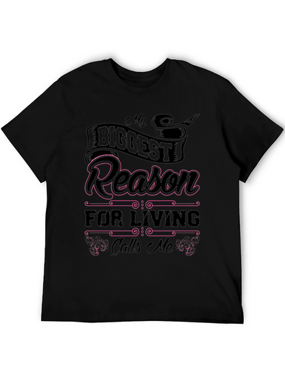 My Biggest Reason For Living T-Shirt