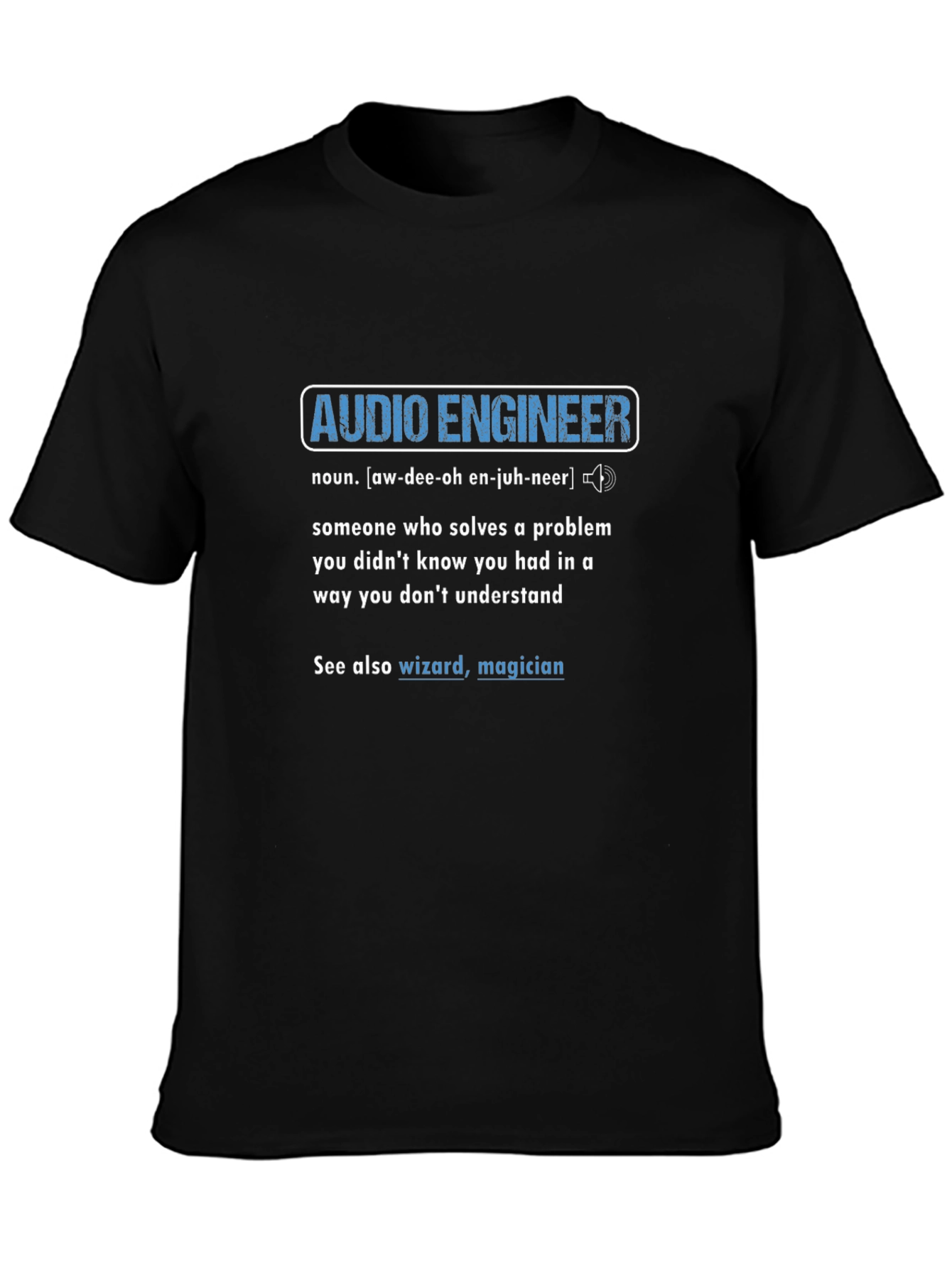 Audio Engineer Definition Graphic T-Shirt