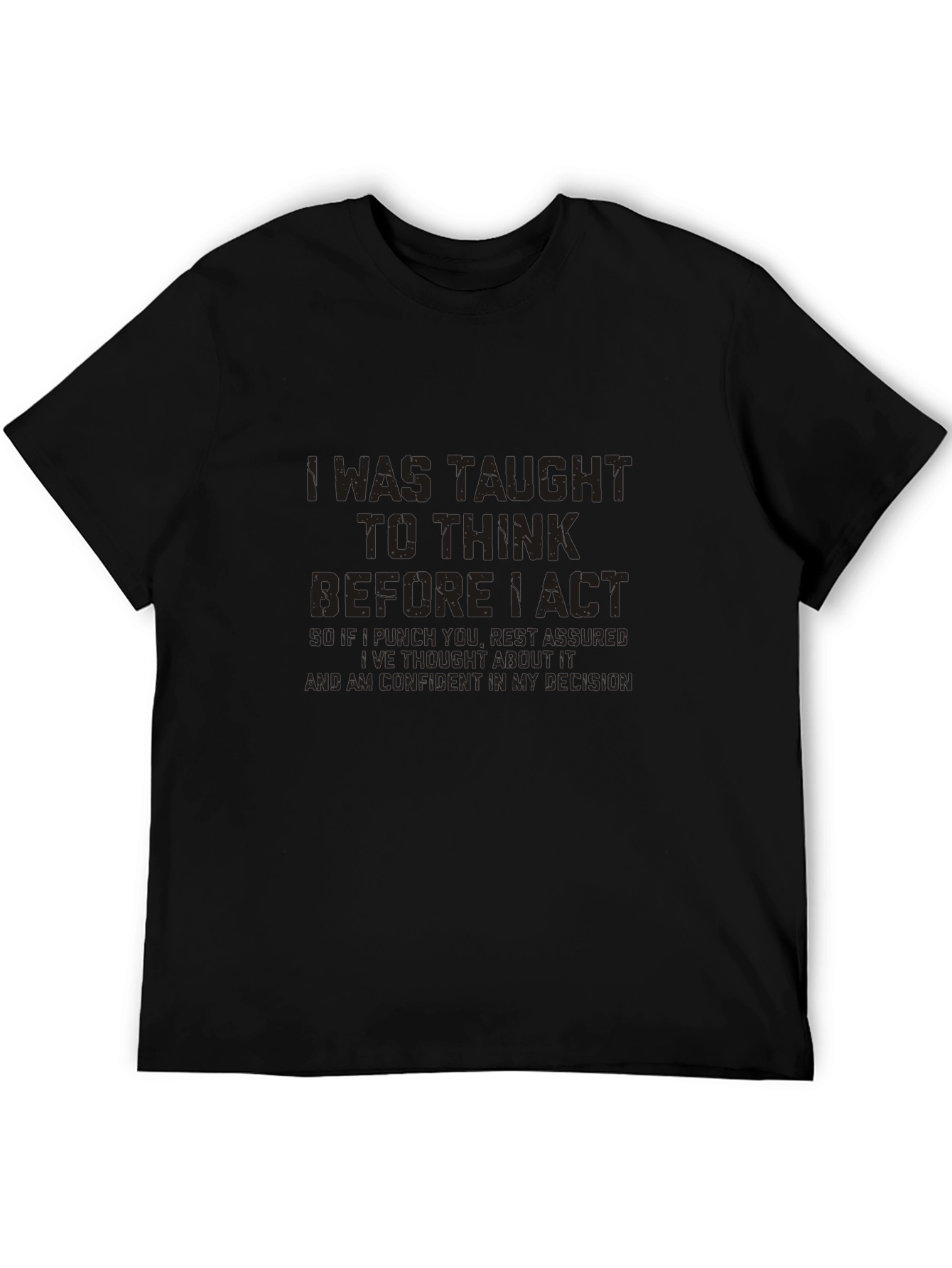 Think Before I Act Graphic Tee
