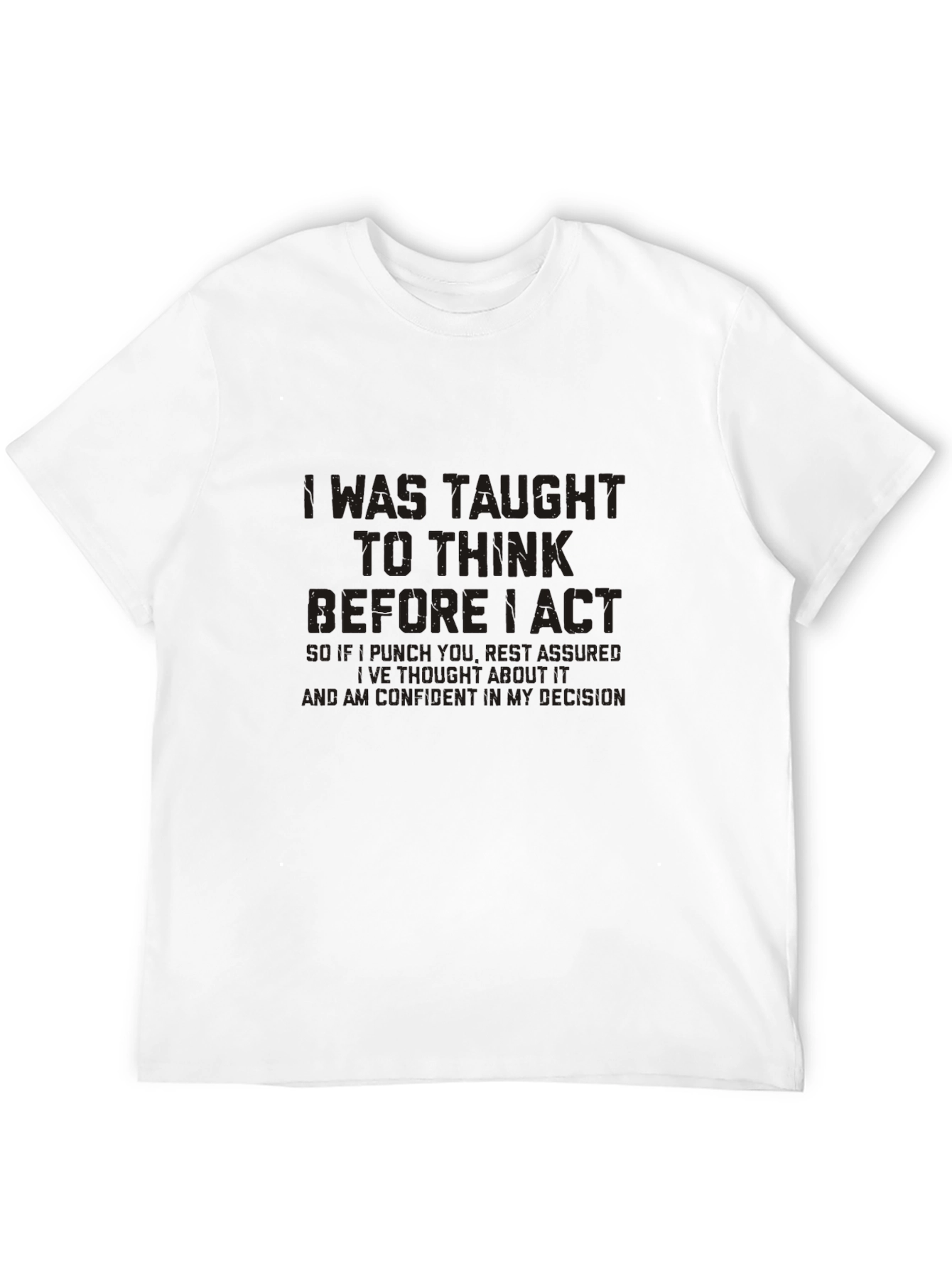 Think Before I Act Graphic Tee