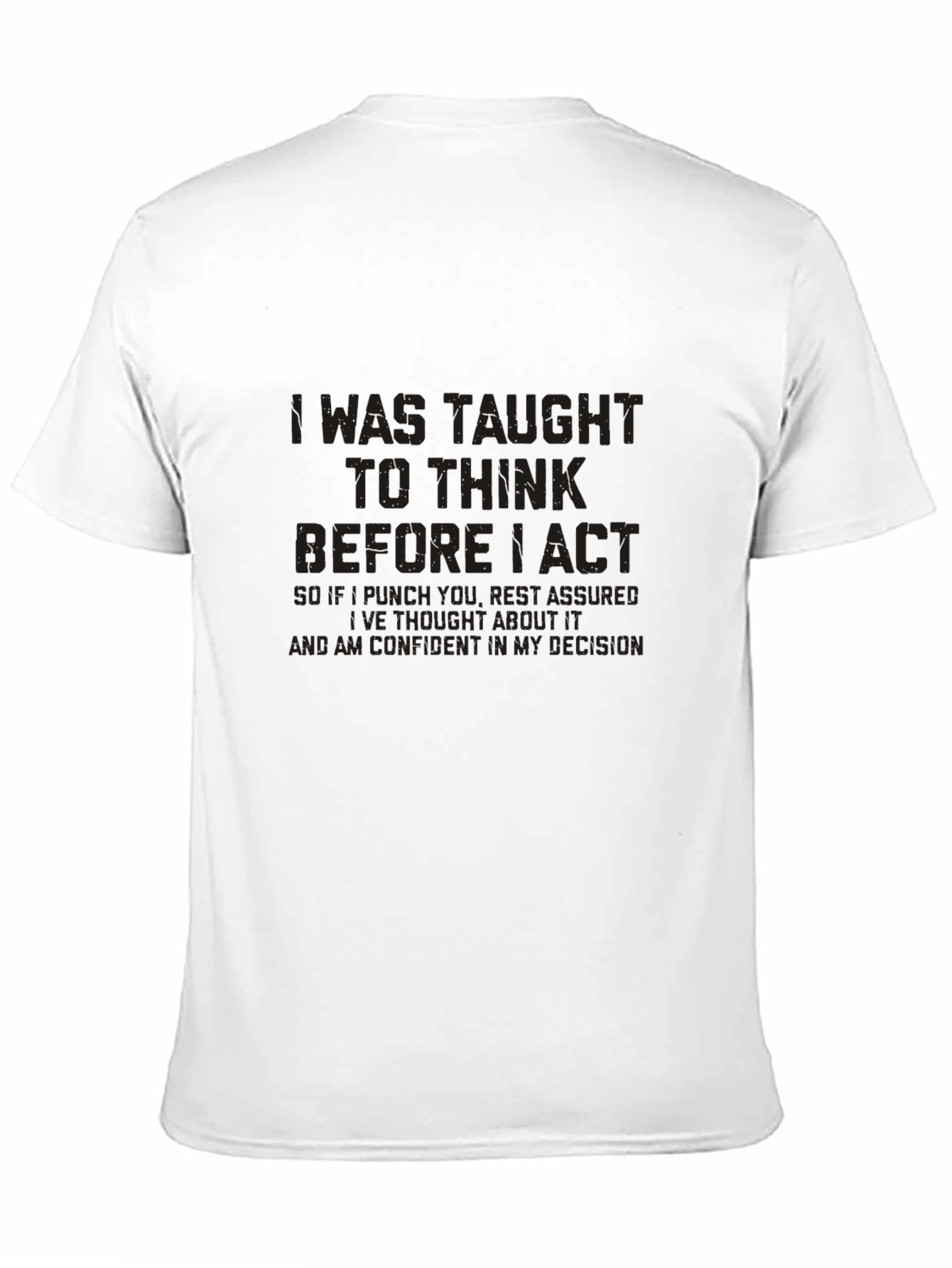 Think Before I Act Graphic Tee