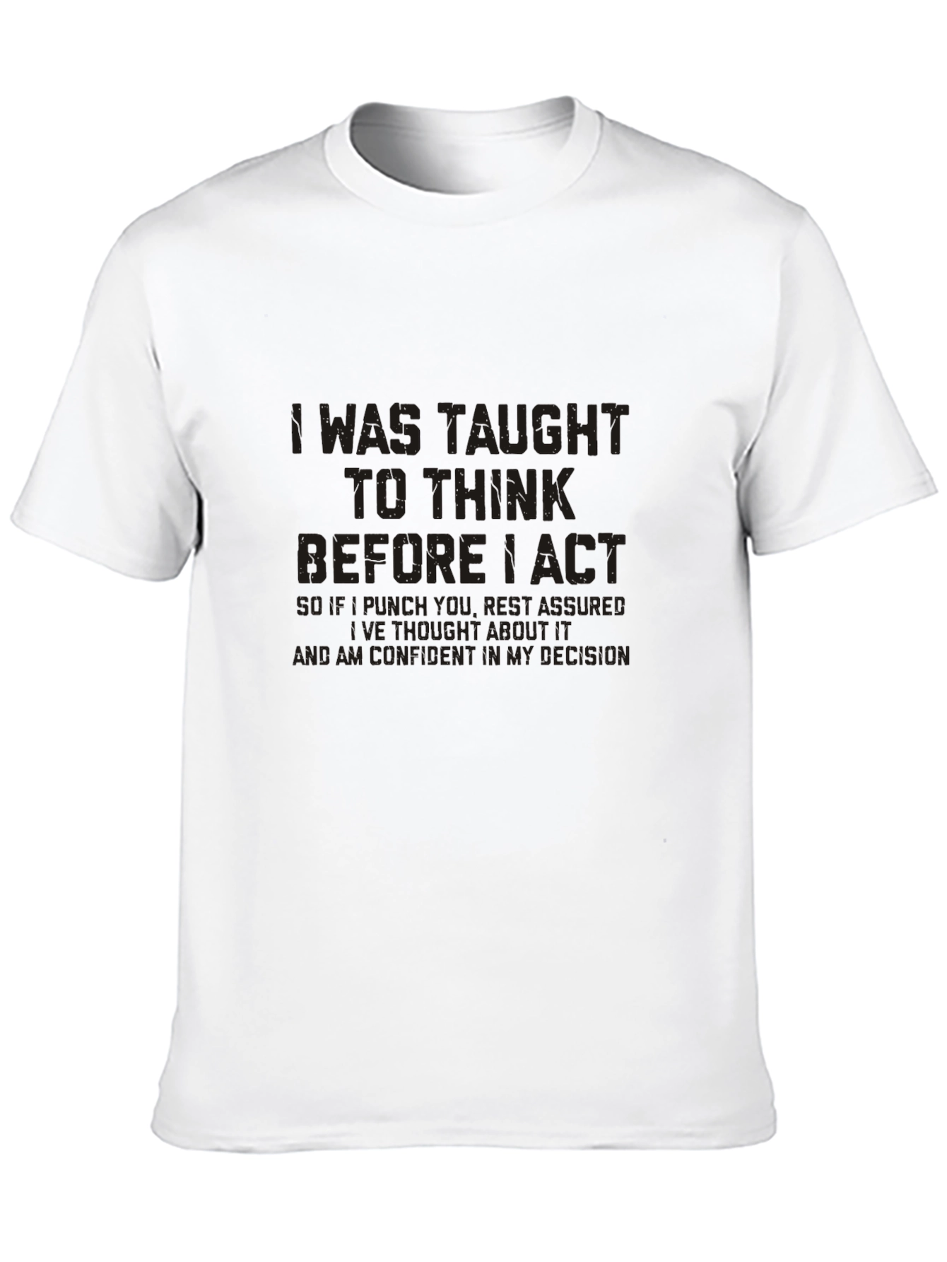 Think Before I Act Graphic Tee