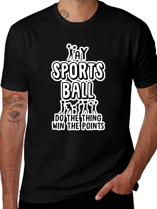 Xay Sports Ball T-Shirt - Do the Thing Win the Points!