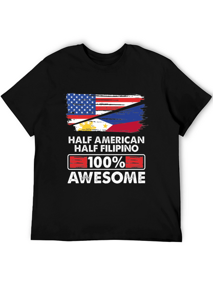 Half American Half Filipino 100% Awesome T-Shirt