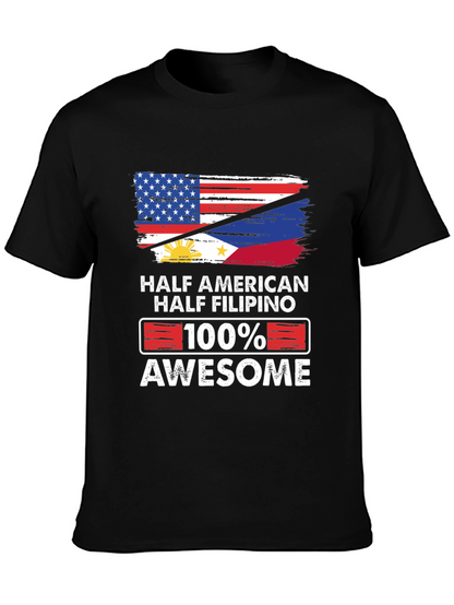 Half American Half Filipino 100% Awesome T-Shirt