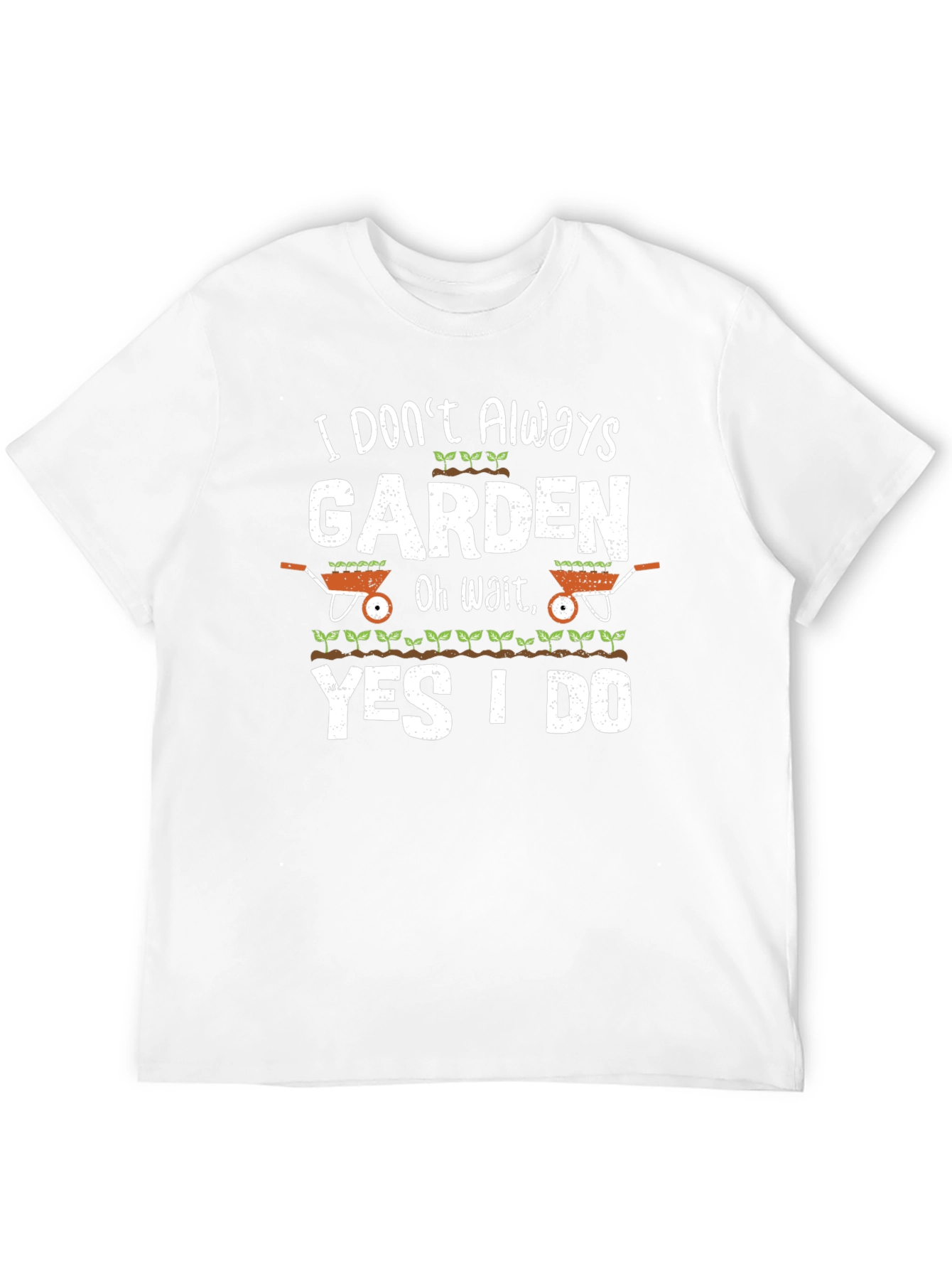 Gardening T-Shirt - Funny Gardener Gift