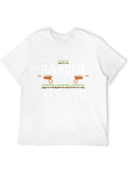 Gardening T-Shirt - Funny Gardener Gift