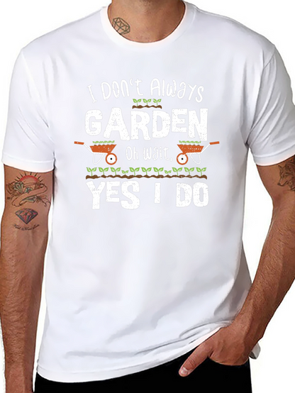 Gardening T-Shirt - Funny Gardener Gift
