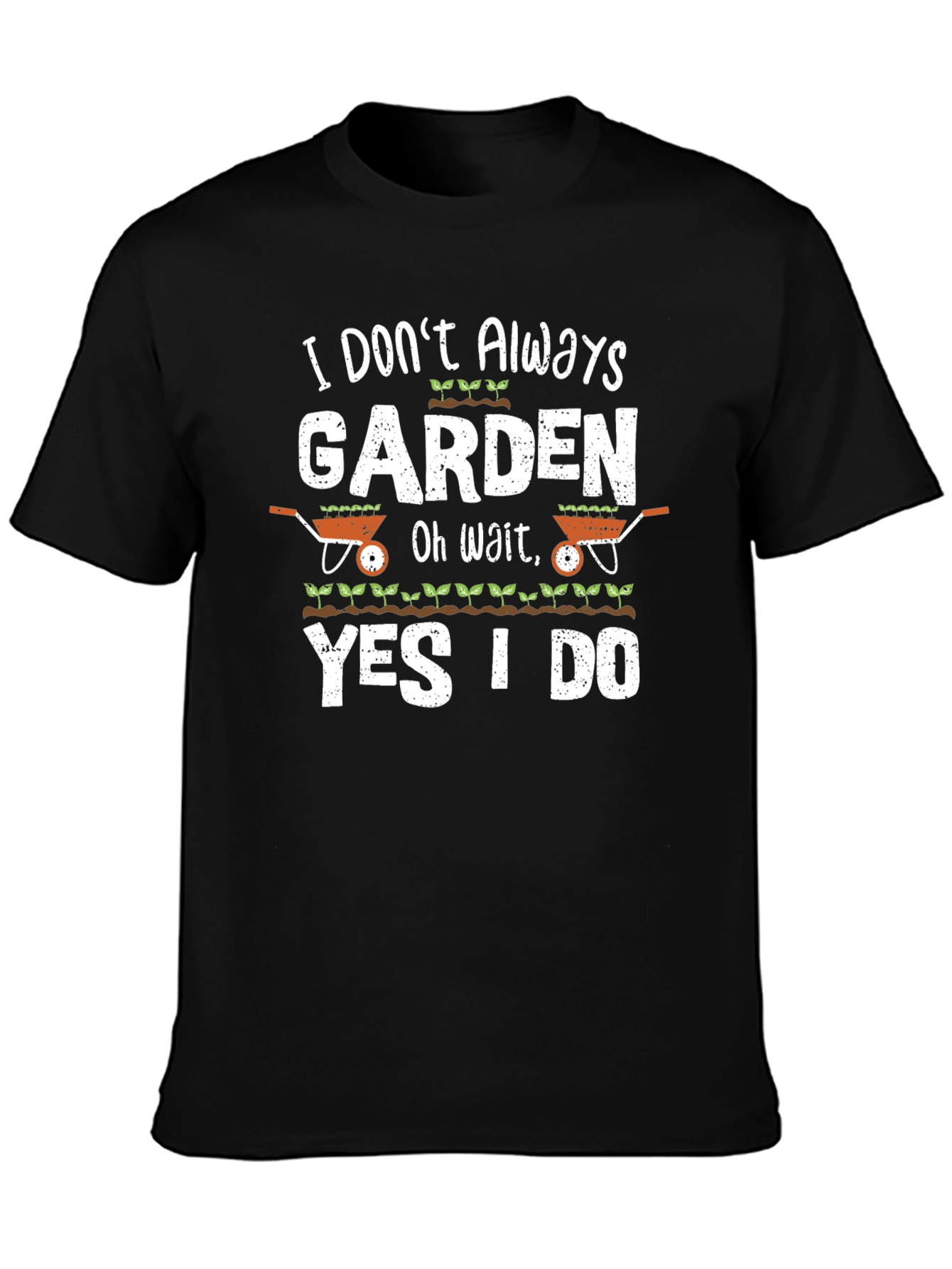 Gardening T-Shirt - Funny Gardener Gift