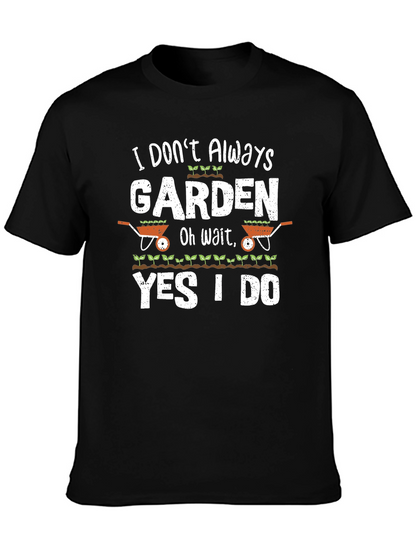 Gardening T-Shirt - Funny Gardener Gift