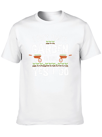 Gardening T-Shirt - Funny Gardener Gift