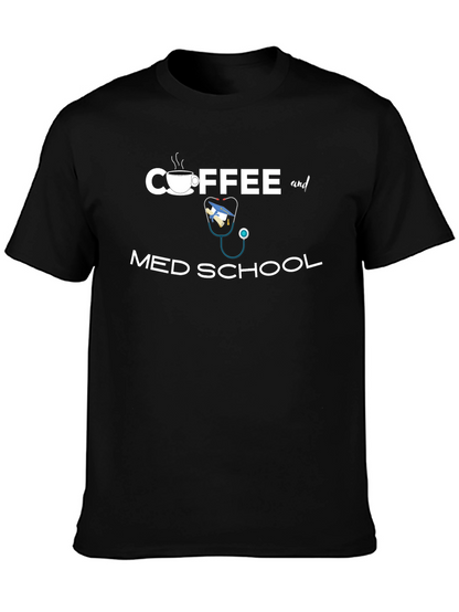 Coffee and Med School T-Shirt