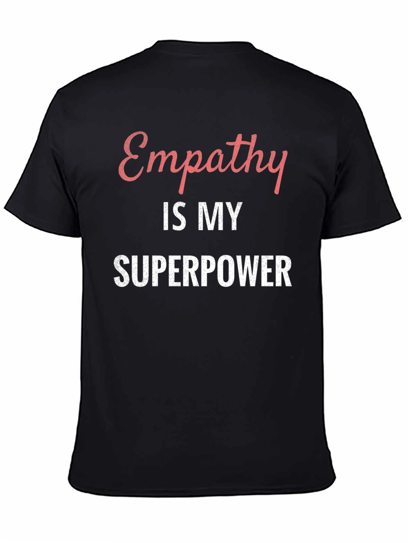Empathy is My Superpower Black T-Shirt