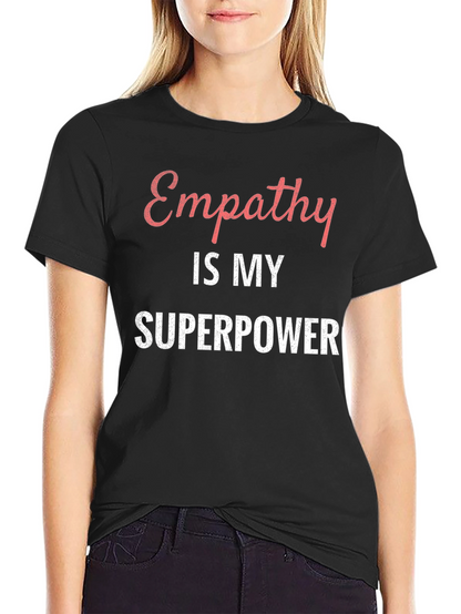 Empathy is My Superpower Black T-Shirt