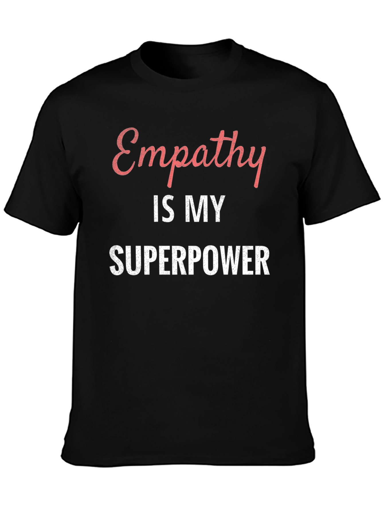 Empathy is My Superpower Black T-Shirt