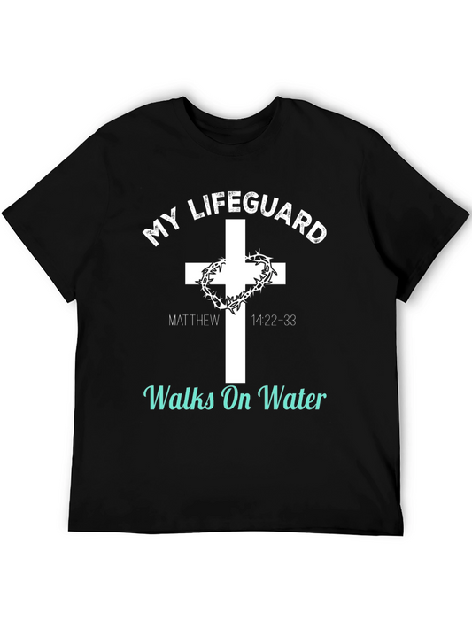 My Lifeguard Walks on Water Graphic Tee - Religious T-Shirt
