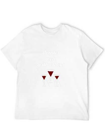 Drinks Well With Others T-Shirt