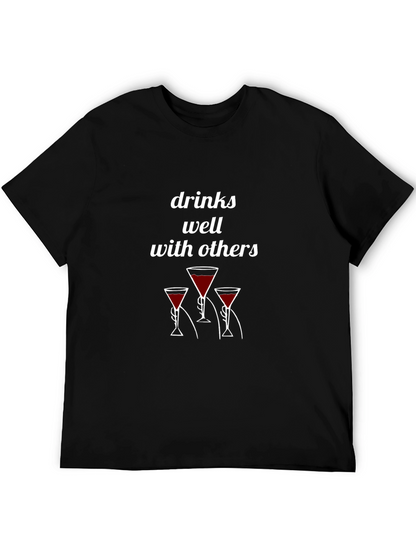 Drinks Well With Others T-Shirt