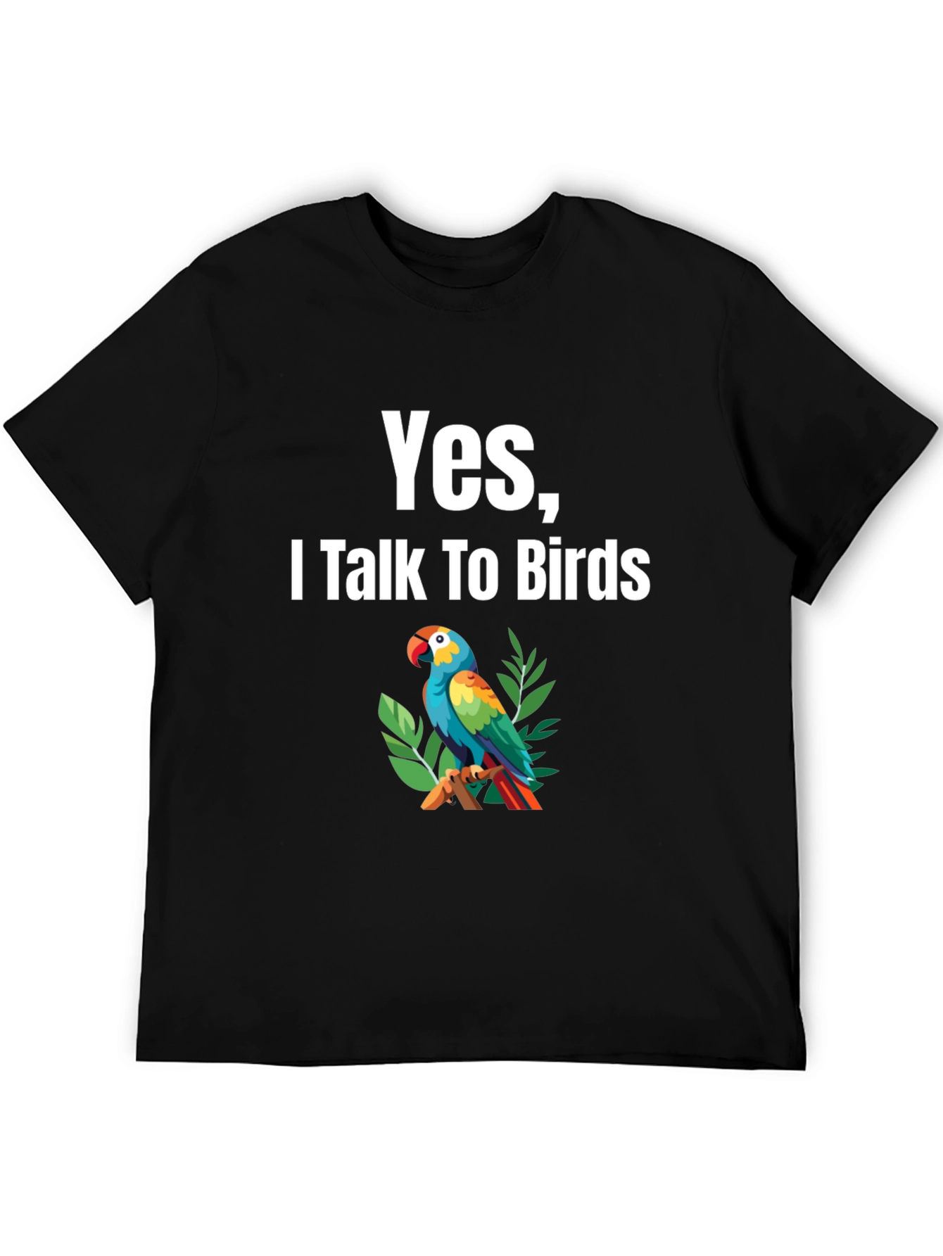Yes I Talk To Birds T-Shirt