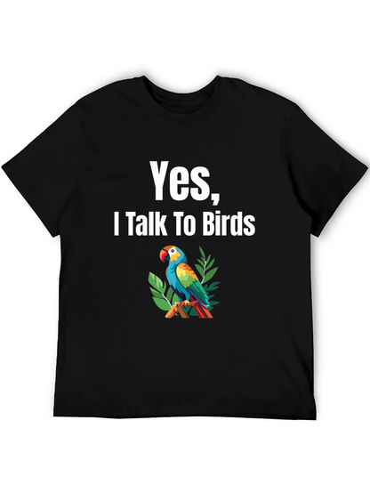 Yes I Talk To Birds T-Shirt