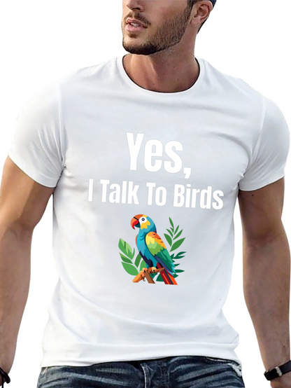 Yes I Talk To Birds T-Shirt