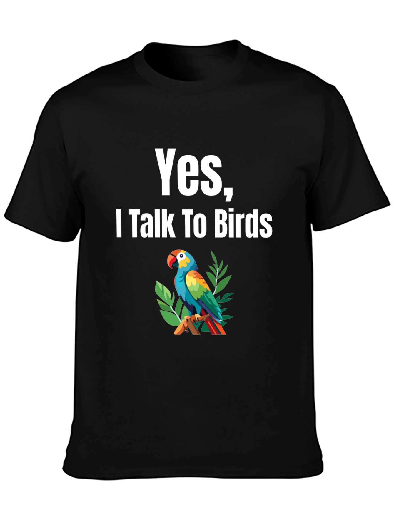 Yes I Talk To Birds T-Shirt