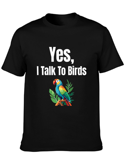 Yes I Talk To Birds T-Shirt