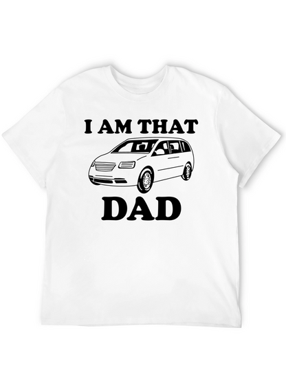 I AM THAT DAD Funny Minivan T-Shirt