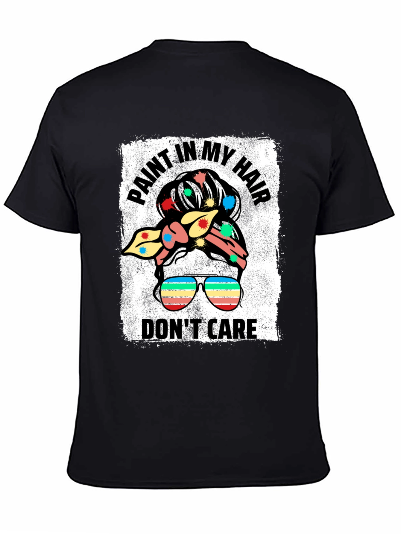 Paint In My Hair Dont Care Black T-Shirt