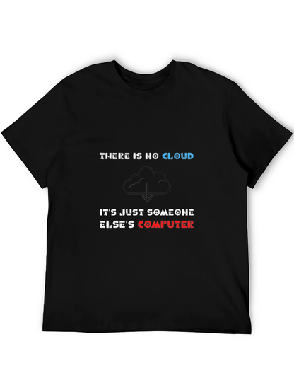 There is No Cloud Funny IT T-Shirt
