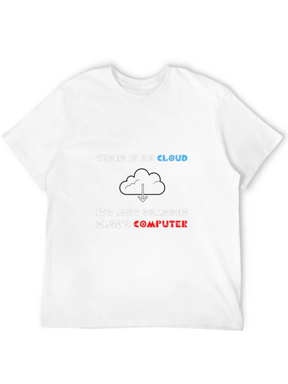 There is No Cloud Funny IT T-Shirt